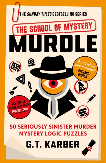Murdle: The School of Mystery : 50 Seriously Sinister Murder Mystery Logic Puzzles, Paperback / softback Book