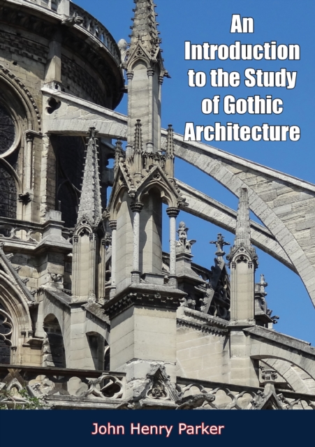 An Introduction to the Study of Gothic Architecture, EPUB eBook
