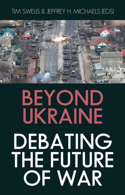 Beyond Ukraine : Debating the Future of War, EPUB eBook