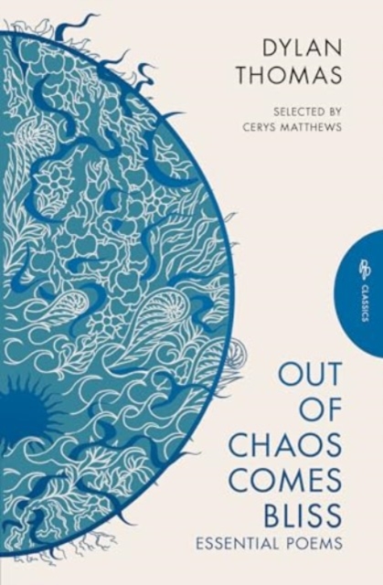 Out of Chaos Comes Bliss : Essential Poems, Paperback / softback Book