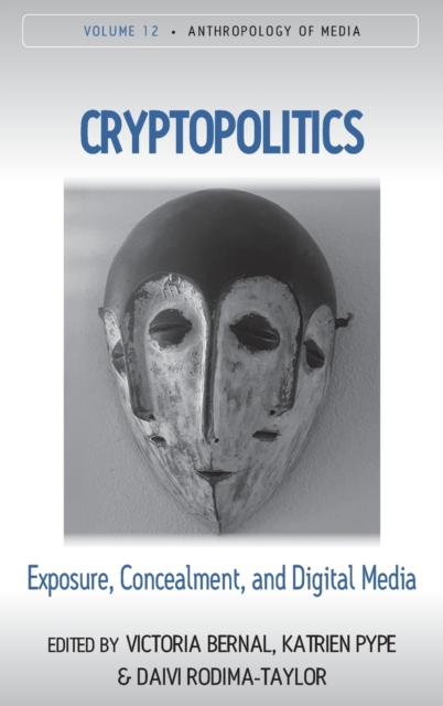 Cryptopolitics : Exposure, Concealment, and Digital Media, Hardback Book
