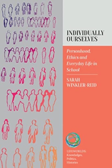 Individually Ourselves : Personhood, Ethics, and Everyday Life in School, Hardback Book