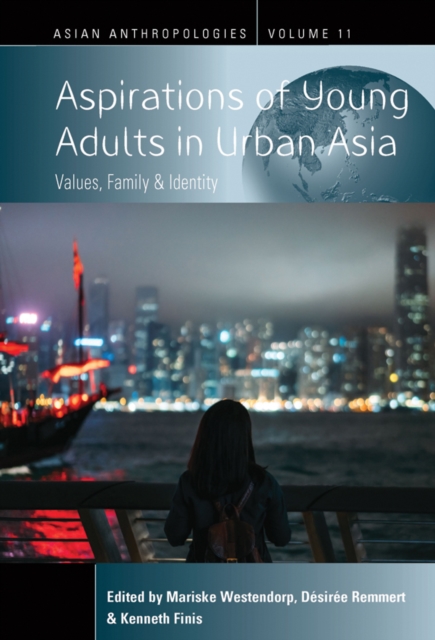 Aspirations of Young Adults in Urban Asia : Values, Family, and Identity, Paperback / softback Book