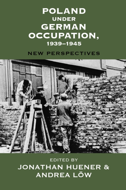 Poland under German Occupation, 1939-1945 : New Perspectives, EPUB eBook