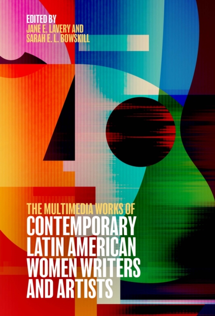 The Multimedia Works of Contemporary Latin American Women Writers and Artists, PDF eBook