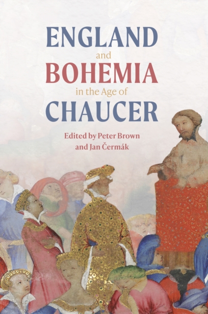 England and Bohemia in the Age of Chaucer, EPUB eBook