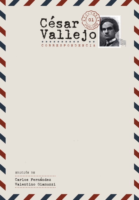 Cesar Vallejo. <I>Correspondencia</I> : Volumen 1. 1910-1928, PDF eBook