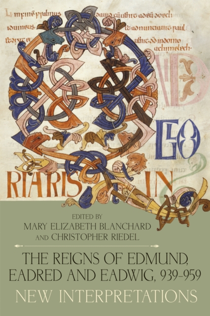 The Reigns of Edmund, Eadred and Eadwig, 939-959 : New Interpretations, PDF eBook