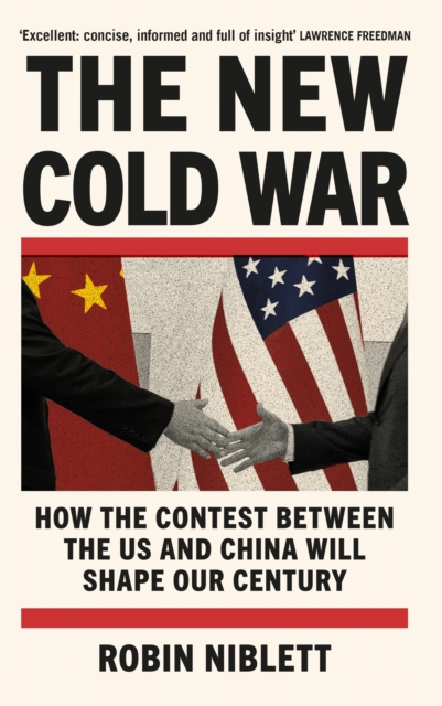 The New Cold War : How the Contest Between the US and China Will Shape Our Century, EPUB eBook