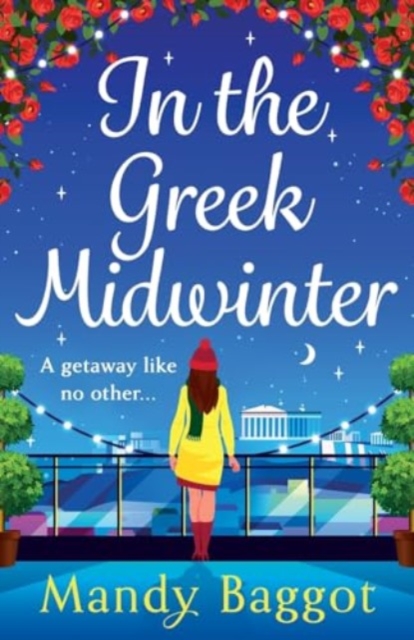 In the Greek Midwinter : A laugh-out-loud winter romance from Mandy Baggot, Paperback / softback Book