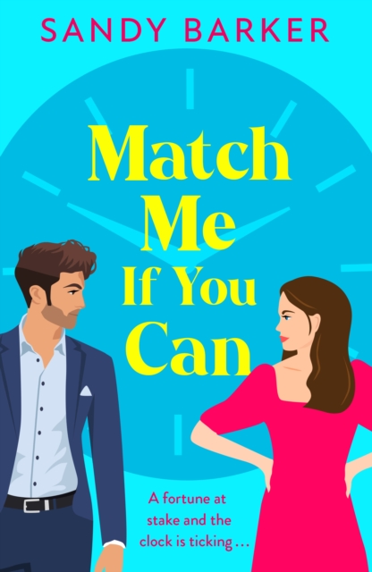 Match Me If You Can : An utterly hilarious, will-they-won't-they? romantic comedy from Sandy Barker, EPUB eBook