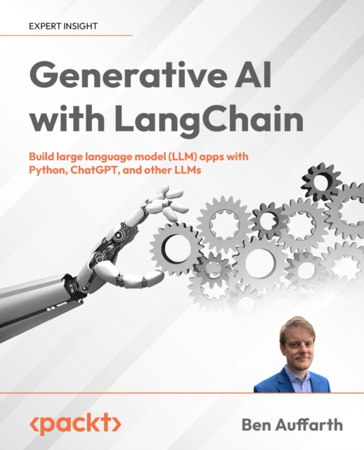 Generative AI with LangChain : Build large language model (LLM) apps with Python, ChatGPT, and other LLMs, EPUB eBook