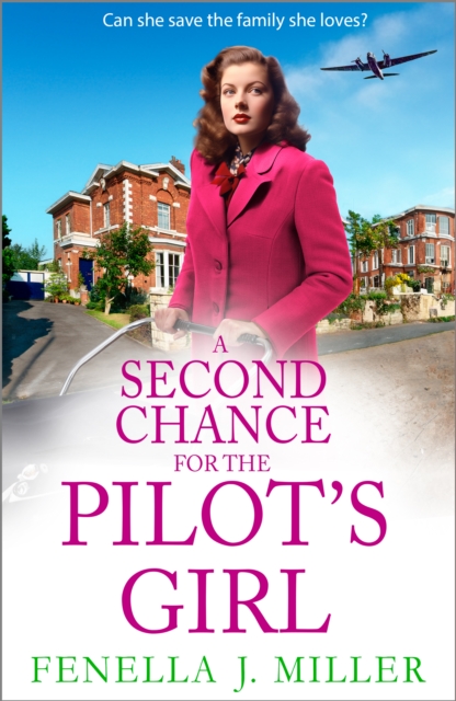 A Second Chance for the Pilot's Girl : The next instalment the heart-wrenching wartime historical saga series from Fenella J Miller for 2024, EPUB eBook