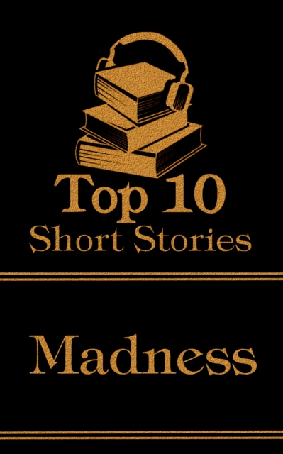 The Top 10 Short Stories - Madness, EPUB eBook