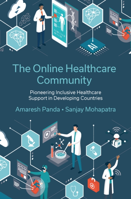 The Online Healthcare Community : Pioneering Inclusive Healthcare Support in Developing Countries, PDF eBook