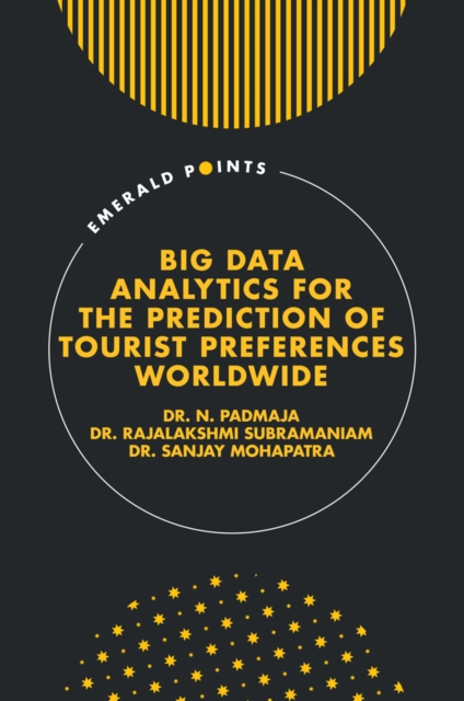Big Data Analytics for the Prediction of Tourist Preferences Worldwide, Hardback Book