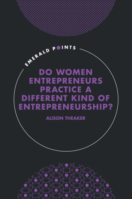 Do Women Entrepreneurs Practice a Different Kind of Entrepreneurship?, PDF eBook