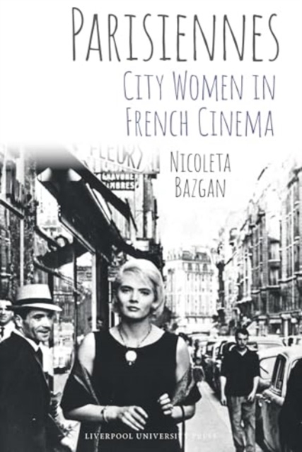 Parisiennes: City Women in French Cinema, Paperback / softback Book