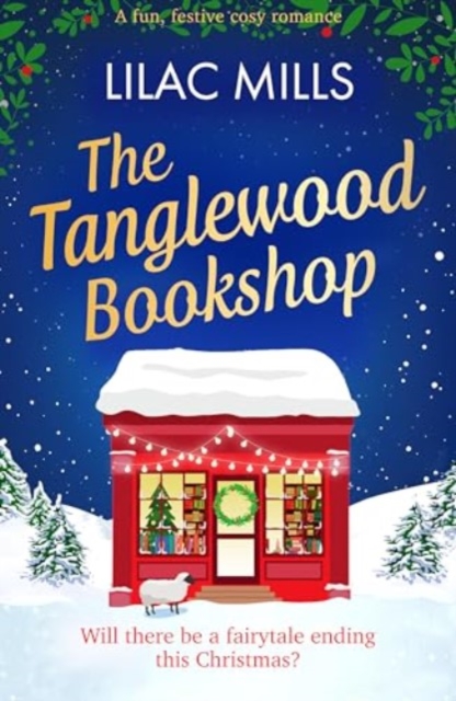 The Tanglewood Bookshop : A fun, festive cosy romance, Paperback / softback Book