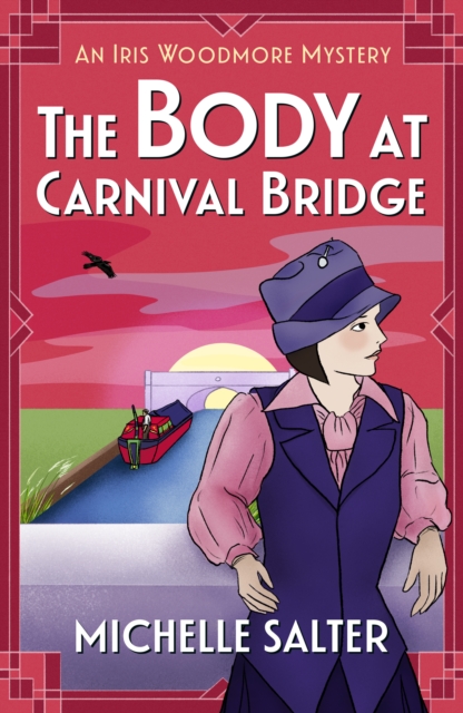The Body at Carnival Bridge : A historical cozy murder mystery from Michelle Salter, EPUB eBook