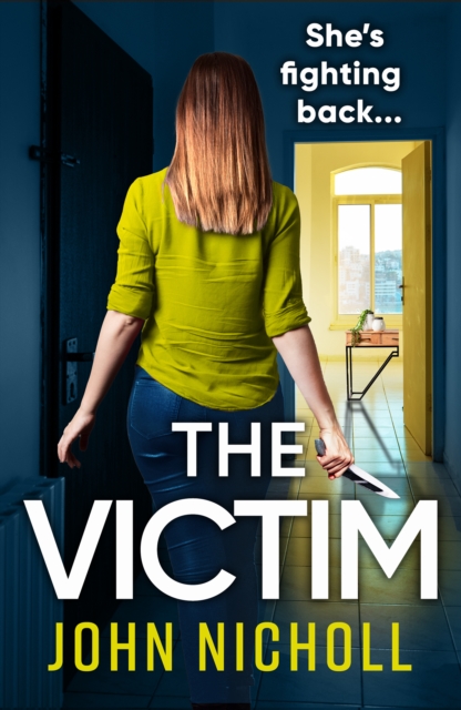The Victim : A shocking, gripping thriller from John Nicholl, EPUB eBook