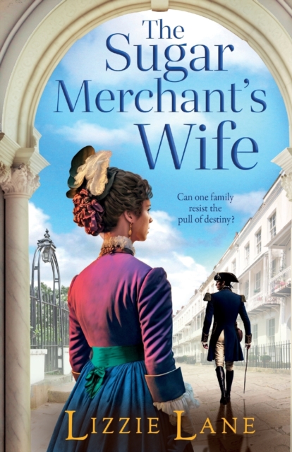 The Sugar Merchant's Wife : A page-turning family saga from bestseller Lizzie Lane, Paperback / softback Book