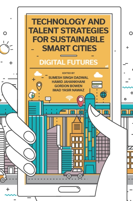 Technology and Talent Strategies for Sustainable Smart Cities : Digital Futures, PDF eBook