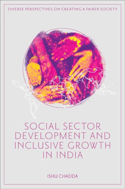 Social Sector Development and Inclusive Growth in India, Hardback Book