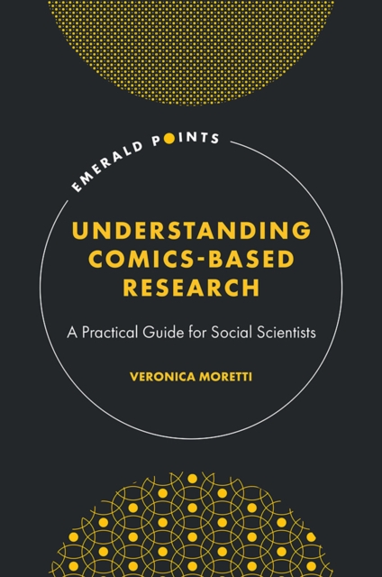 Understanding Comics-Based Research : A Practical Guide for Social Scientists, Hardback Book
