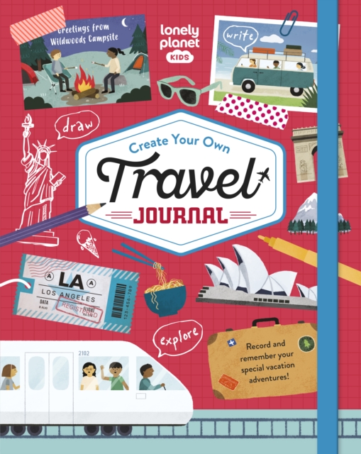 Lonely Planet Kids Create Your Own Travel Journal, Hardback Book