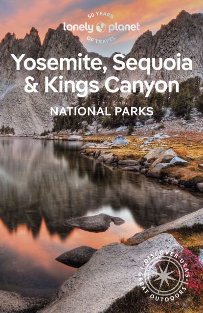 Lonely Planet Yosemite, Sequoia & Kings Canyon National Parks, EPUB eBook