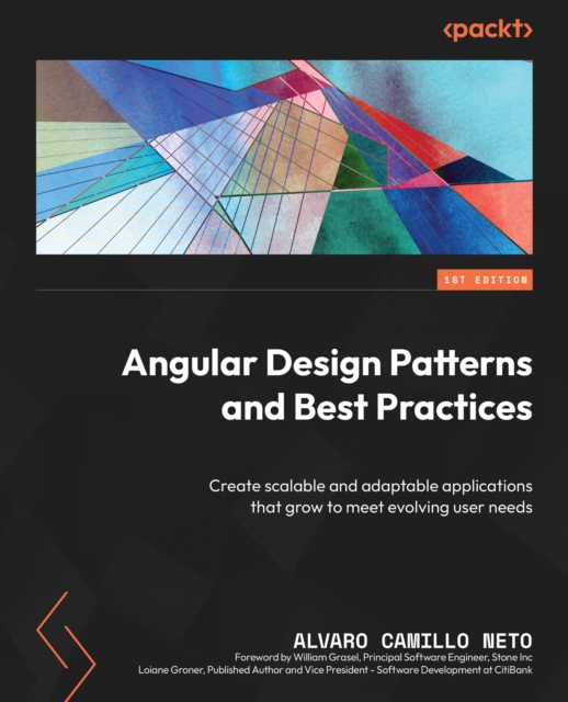 Angular Design Patterns and Best Practices : Create scalable and adaptable applications that grow to meet evolving user needs, EPUB eBook
