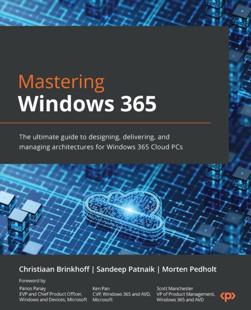 Mastering Windows 365 : The ultimate guide to designing, delivering, and managing architectures for Windows 365 Cloud PCs, EPUB eBook