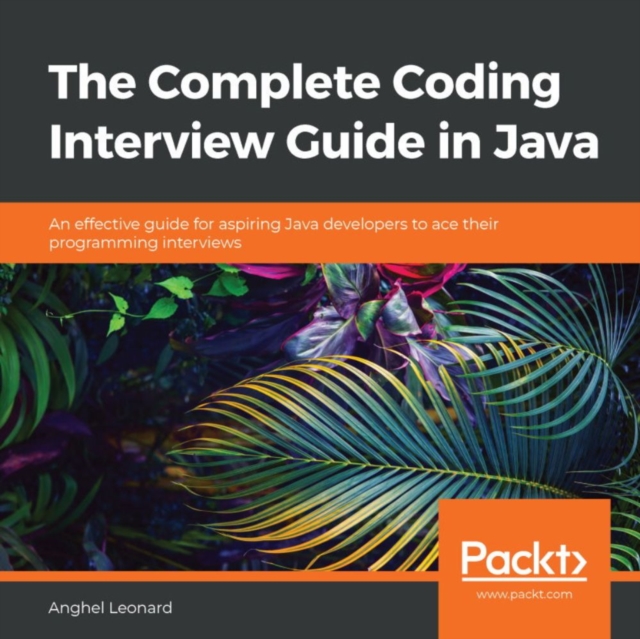 The Complete Coding Interview Guide in Java : An effective guide for aspiring Java developers to ace their programming interviews, eAudiobook MP3 eaudioBook