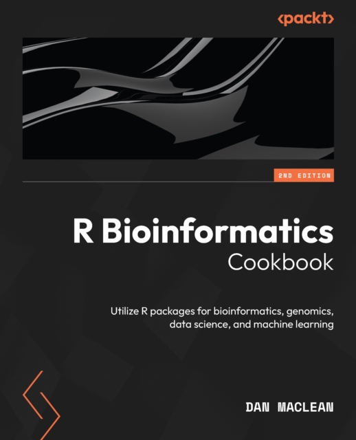 R Bioinformatics Cookbook : Utilize R packages for bioinformatics, genomics, data science, and machine learning, EPUB eBook