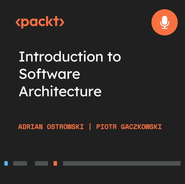 Introduction to Software Architecture : Get familiar with the basics of software architecture and design concepts, eAudiobook MP3 eaudioBook