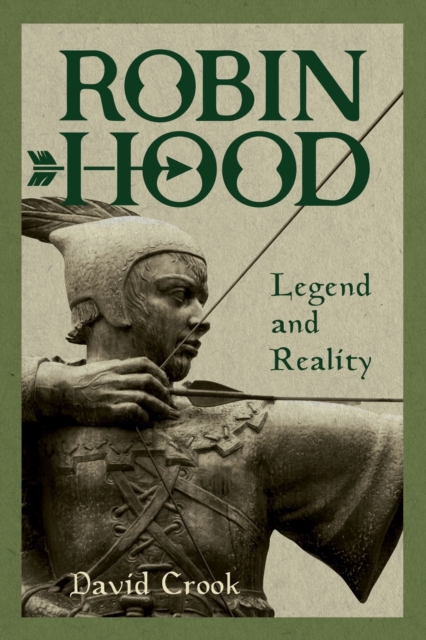 Robin Hood: Legend and Reality, Paperback / softback Book