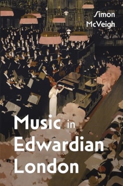 Music in Edwardian London, Paperback / softback Book