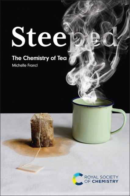 Steeped : The Chemistry of Tea, PDF eBook