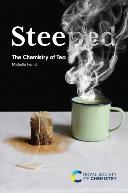 Steeped : The Chemistry of Tea, EPUB eBook