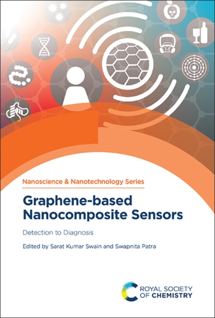 Graphene-based Nanocomposite Sensors : Detection to Diagnosis, Hardback Book