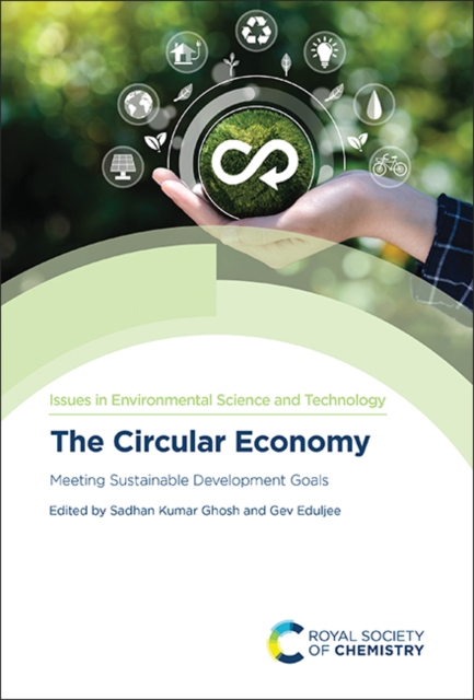 Circular Economy : Meeting Sustainable Development Goals, Hardback Book
