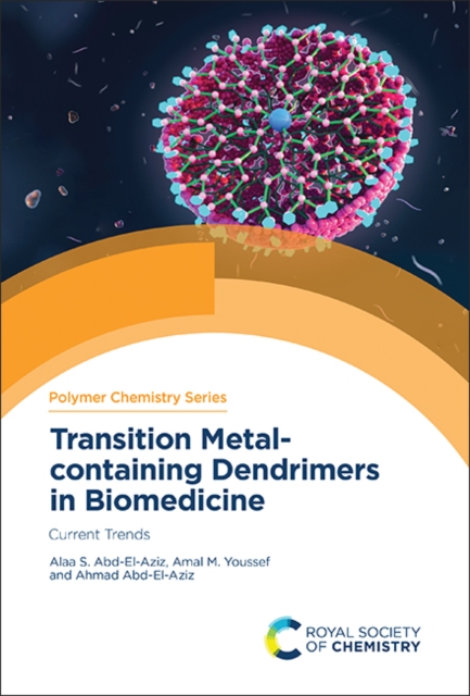 Transition Metal-containing Dendrimers in Biomedicine : Current Trends, PDF eBook