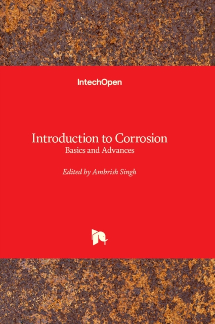 Introduction to Corrosion : Basics and Advances, Hardback Book