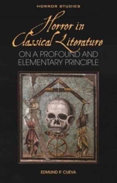 Horror in Classical Literature : ‘On a Profound and Elementary Principle', Hardback Book