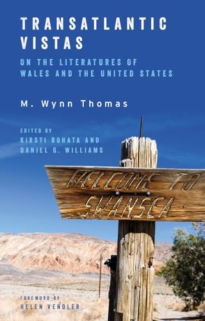 Transatlantic Vistas : Engagements with the Literatures of Wales and the United States, Paperback / softback Book