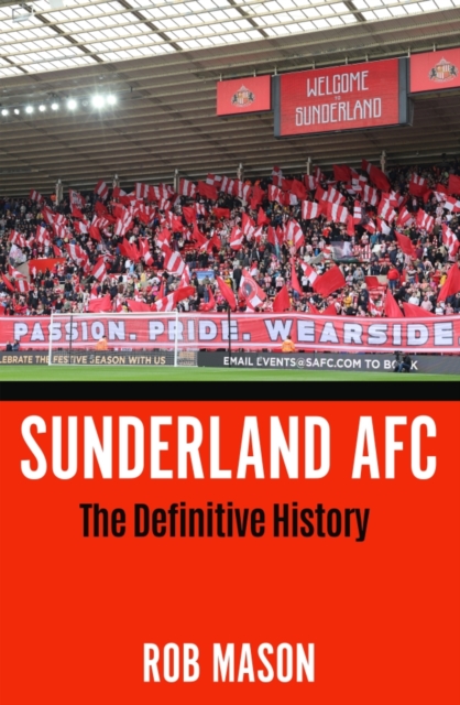Sunderland AFC : The Definitive History, Hardback Book