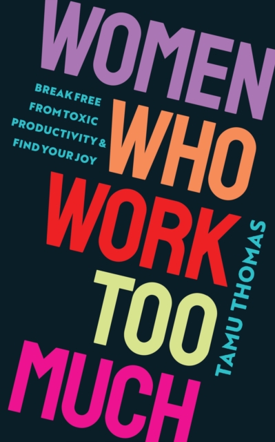 Women Who Work Too Much, EPUB eBook