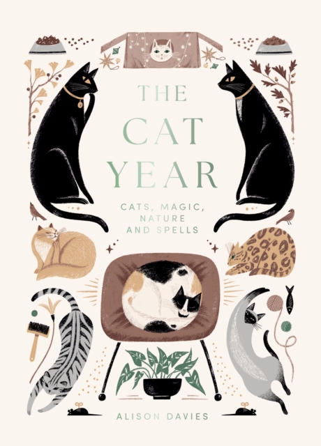 The Cat Year : Cats, Magic, Nature and Spells, Hardback Book