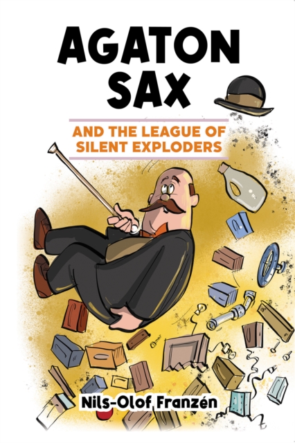 Agaton Sax and the League of Silent Exploders, Paperback / softback Book